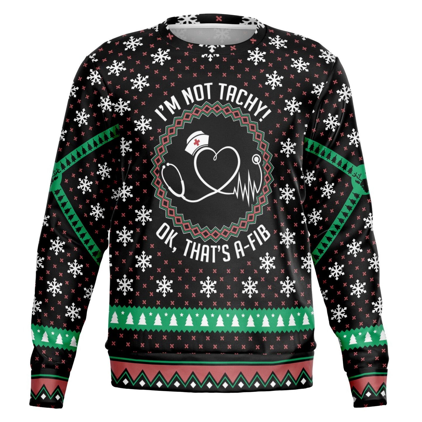 I'm not tachy! Ugly Christmas Sweatshirt