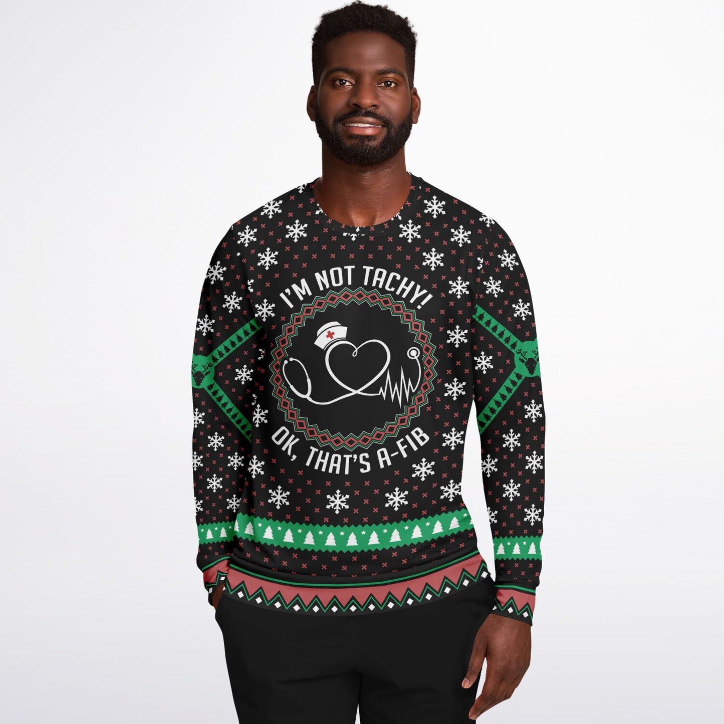 I'm not tachy! Ugly Christmas Sweatshirt