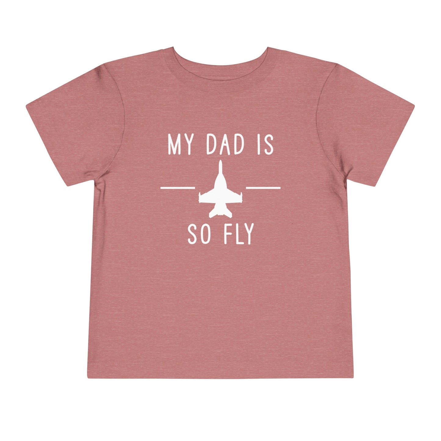 Growler NO pods My dad is so fly Toddler Short Sleeve Tee