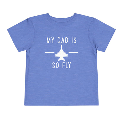 Growler full my dad is so fly Toddler Short Sleeve Tee