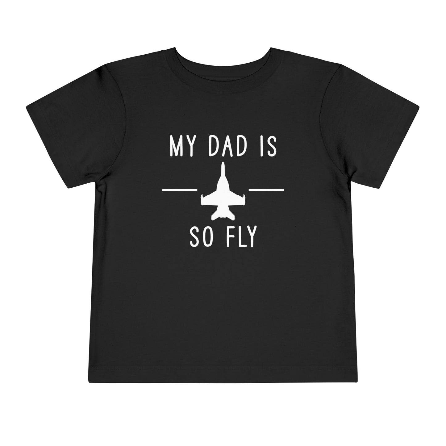 Growler NO pods My dad is so fly Toddler Short Sleeve Tee