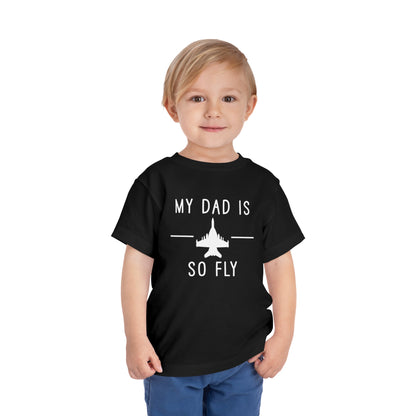 Growler full my dad is so fly Toddler Short Sleeve Tee