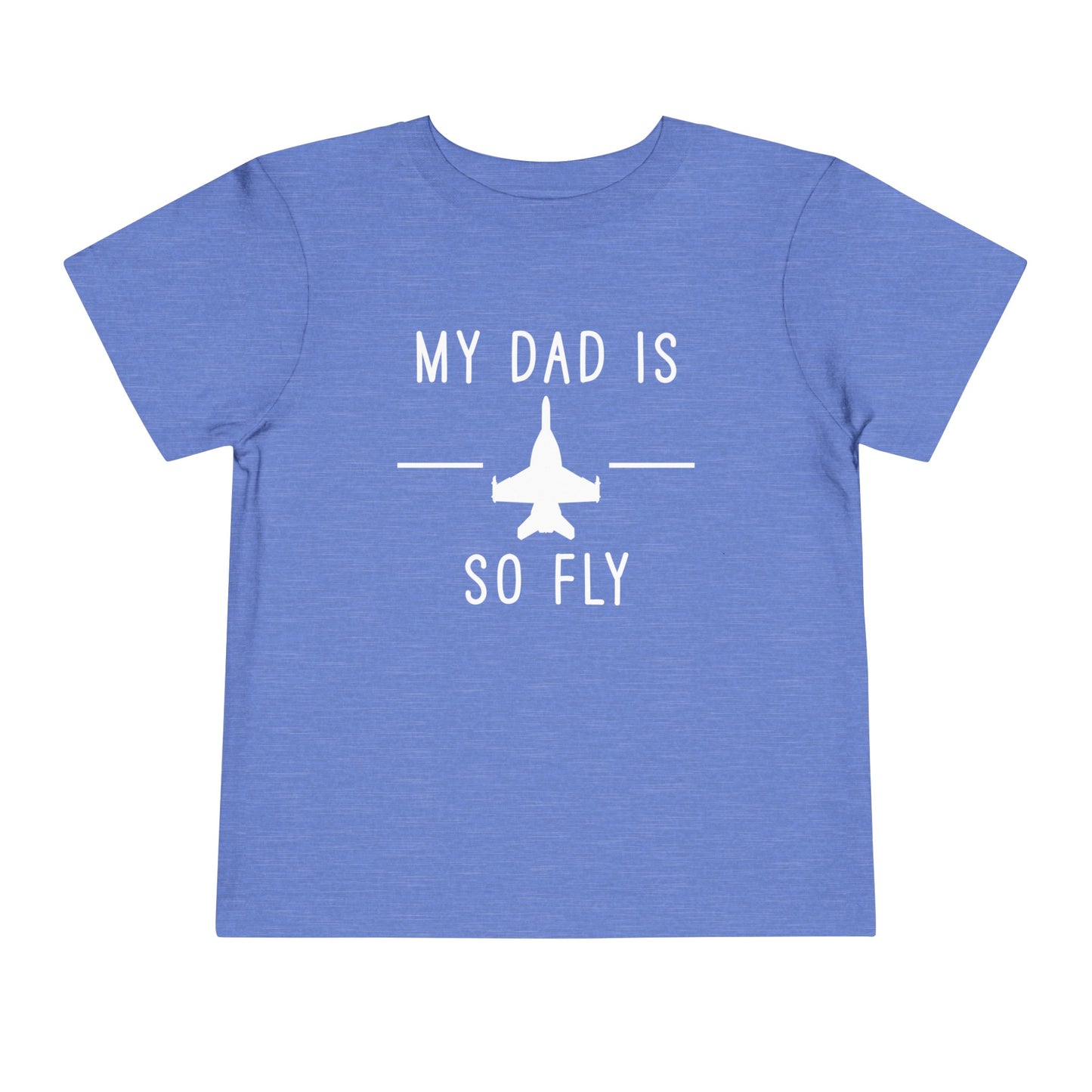 Growler NO pods My dad is so fly Toddler Short Sleeve Tee