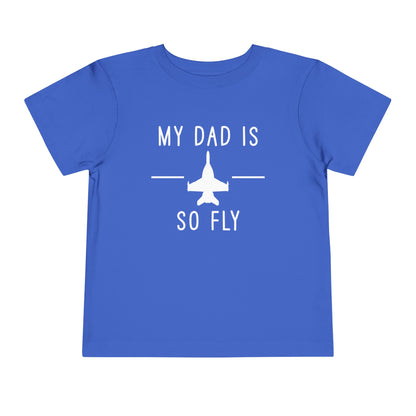 Growler NO pods My dad is so fly Toddler Short Sleeve Tee