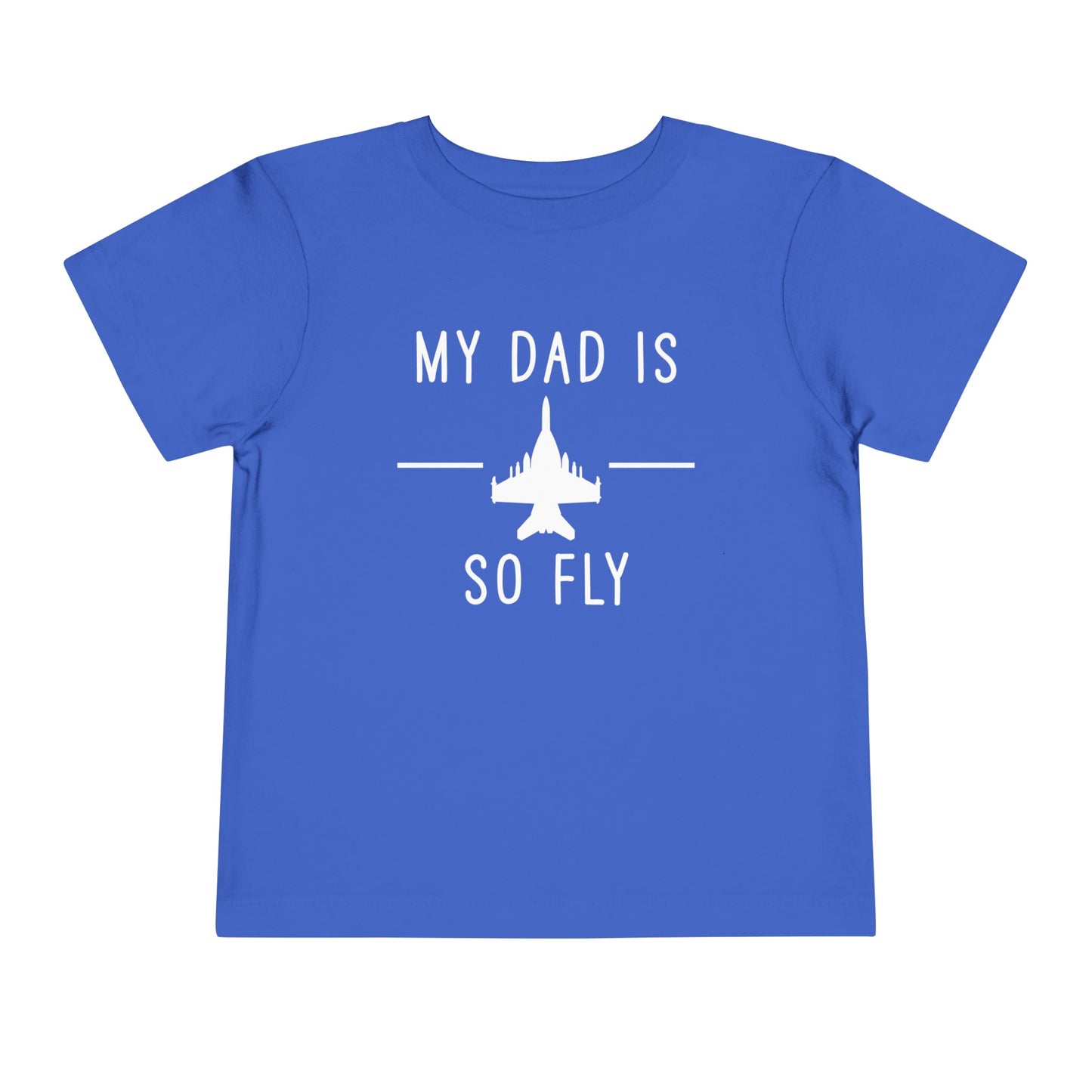 Growler full my dad is so fly Toddler Short Sleeve Tee