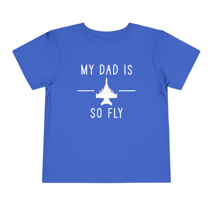 Growler full my dad is so fly Toddler Short Sleeve Tee