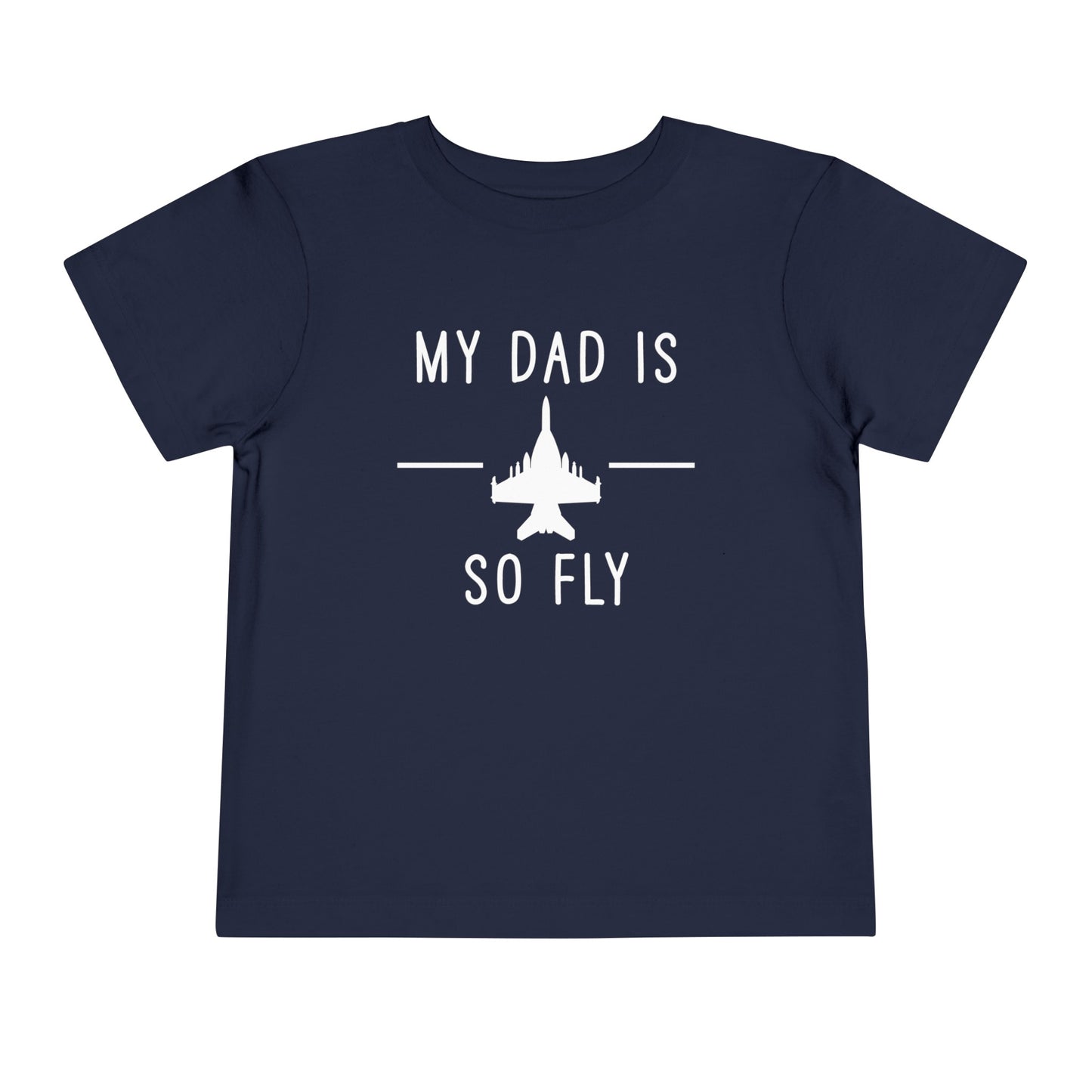 Growler full my dad is so fly Toddler Short Sleeve Tee