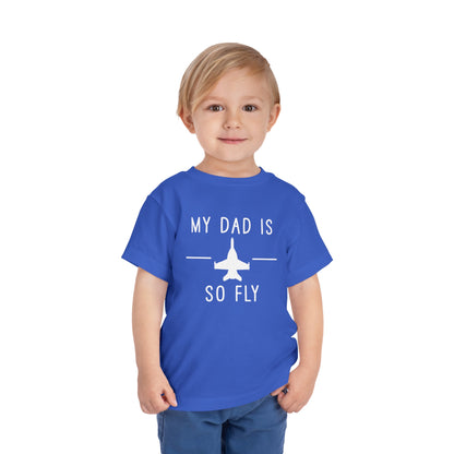 Growler NO pods My dad is so fly Toddler Short Sleeve Tee