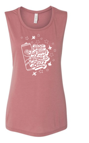 'Wont Talk Planes Without a Buzz" Tank Top
