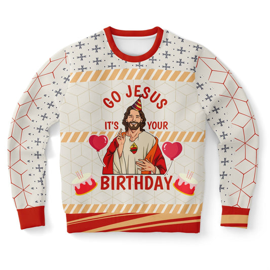 Go Jesus, It’s Your Birthday Ugly Christmas Sweatshirt