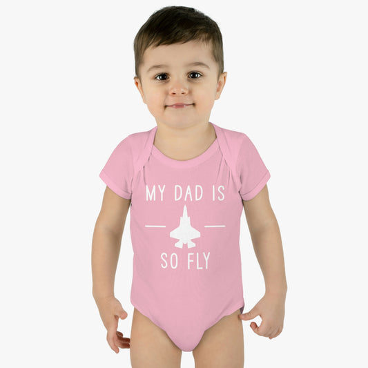 F335B My dad is so fly Infant Baby Rib Bodysuit