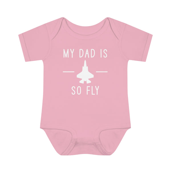 F335B My dad is so fly Infant Baby Rib Bodysuit