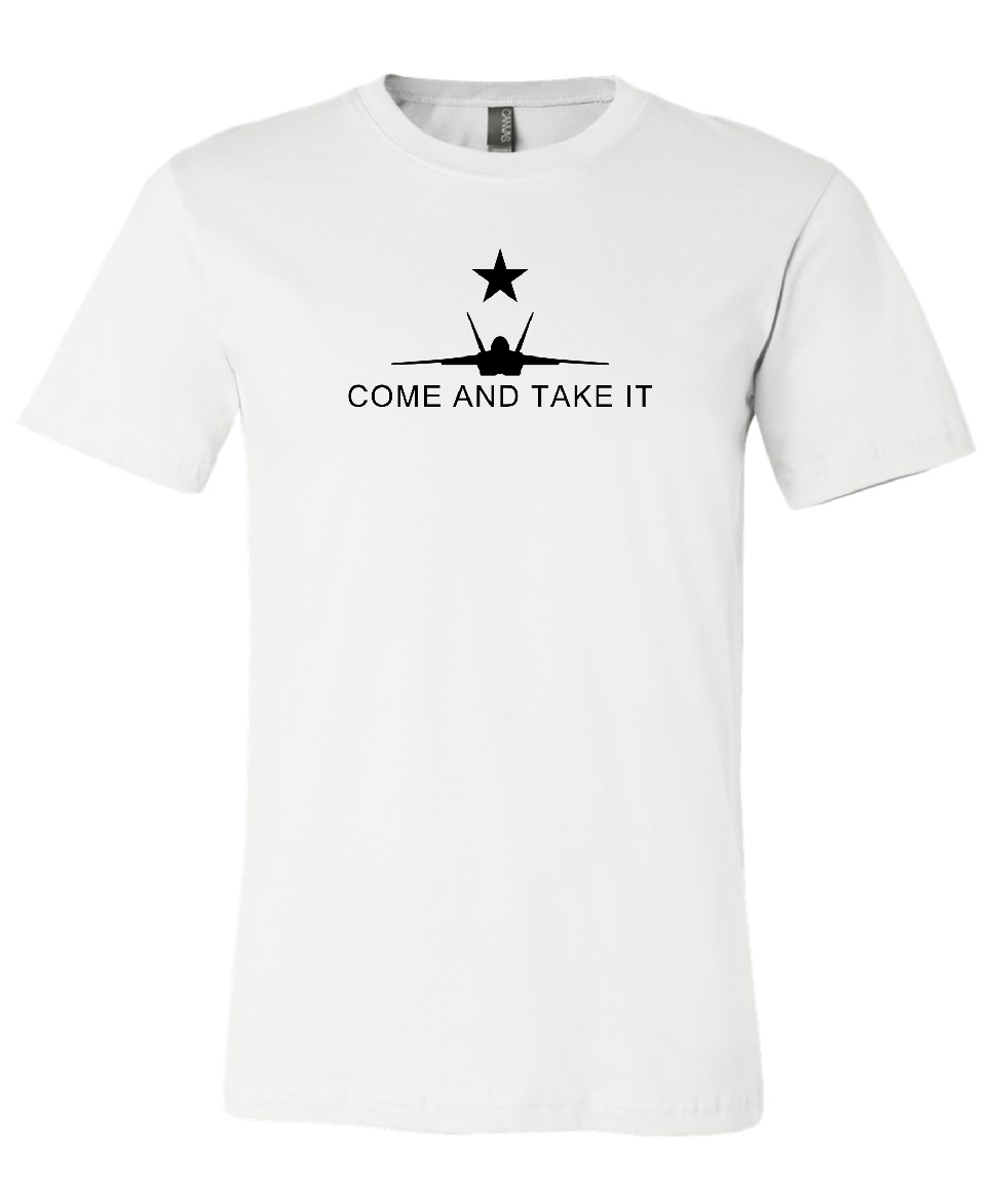 'COME AND TAKE IT' Unisex Tee (ANY Aircraft)