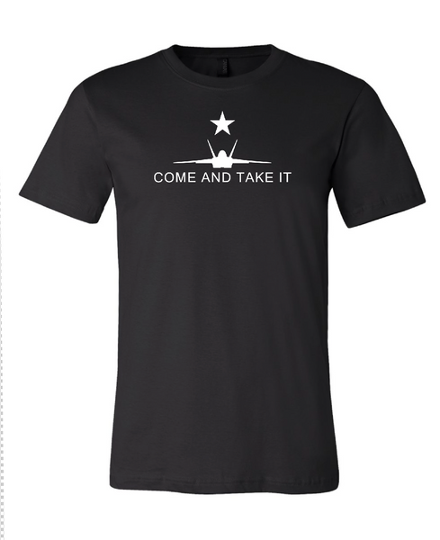 'COME AND TAKE IT' Unisex Tee (ANY Aircraft)