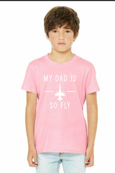 'My Dad Is So Fly' YOUTH Tee